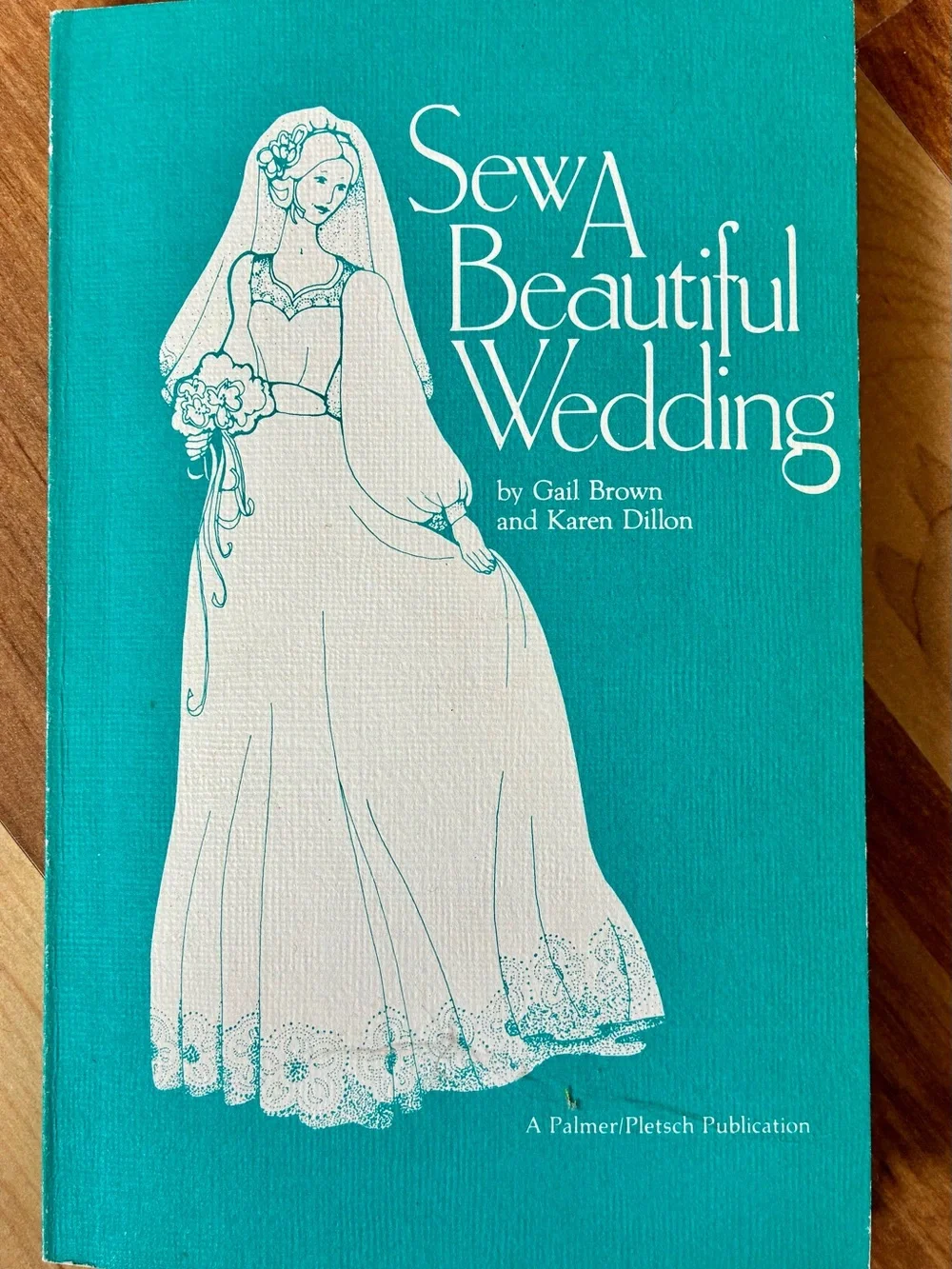 Sew A Beautiful Wedding by Gail Brown & Karen Dillon - Teal Cover